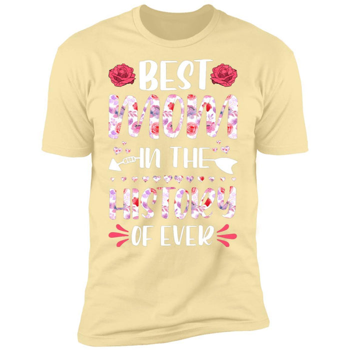 CustomCat Best Mom in the history T-Shirt, Mother Day Gift Apparel Z61 Premium Short Sleeve T-Shirt / Banana Cream / X-Small
