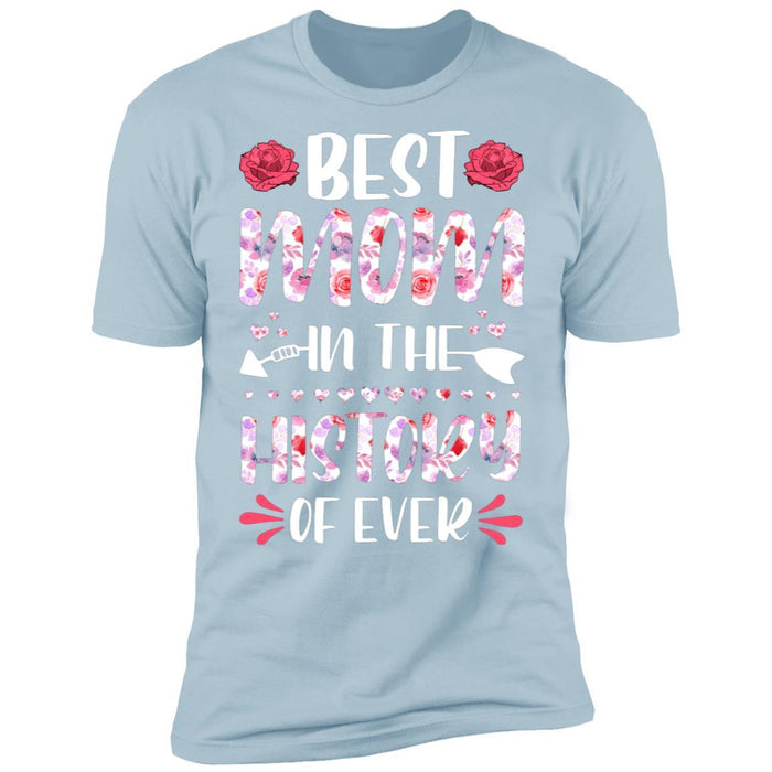CustomCat Best Mom in the history T-Shirt, Mother Day Gift Apparel Z61 Premium Short Sleeve T-Shirt / Light Blue / X-Small