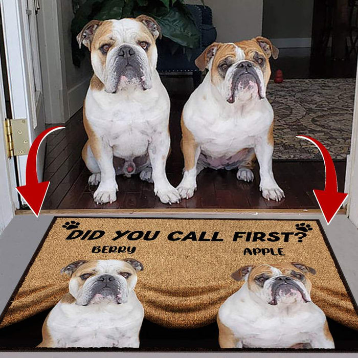 Gosszy Did you Call First Doormat, Upload Dog Image Doormat, Dog Lover Gift Doormat 15" x 24" / Top: Non-Woven Fabric