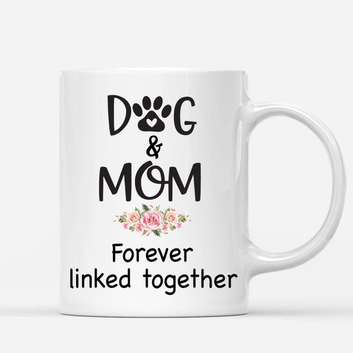 Gosszy Dog & Mom forever linked together Coffee Mug, Gift Ideas For Dog Mom, Dog Lovers mug
