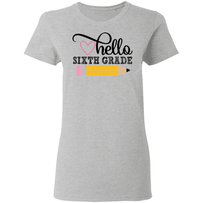 CustomCat Gosszy - Hello Sixth grade Apparel G500L Ladies' 5.3 oz. T-Shirt / Sport Grey / S