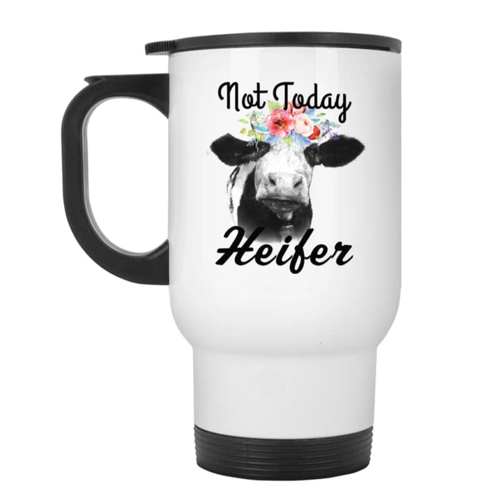 CustomCat Gosszy - Not today Heifer White Travel Mug Drinkware White / One Size