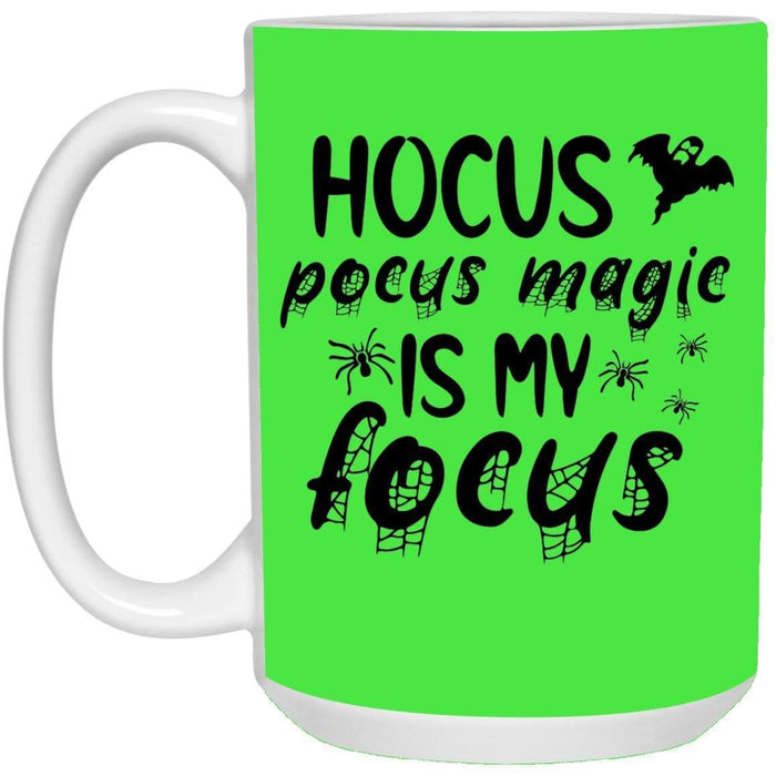 CustomCat Hocus Pocus Magic Is My Focus Coffee Mug, Halloween Gift Mug 15 oz. White Mug / Green / One Size