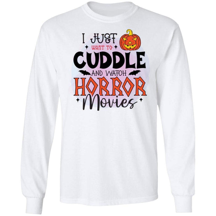 CustomCat I Just Want To Cuddle And Witch Horror Movies Halloween Shirts Apparel G240 LS Ultra Cotton T-Shirt / White / S