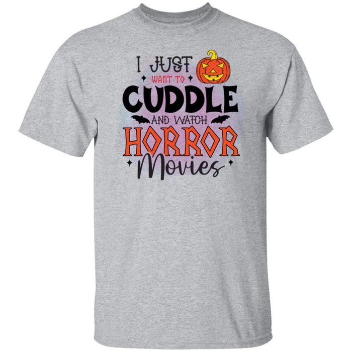 CustomCat I Just Want To Cuddle And Witch Horror Movies Halloween Shirts Apparel G500 5.3 oz. T-Shirt / Sport Grey / S