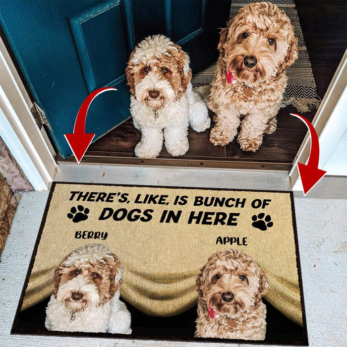 Gosszy There's, like, is Bunch Of Dogs In Here Doormat Upload Dog Image, Dog Lover Gift Doormat 15" x 24"