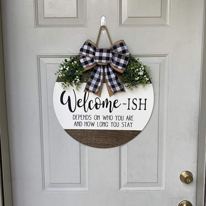 Gosszy Welcome-ish Depends On Who You Are And How Long You Stay Door Sign, Welcome Sign Decor Door Sign 12 Inch