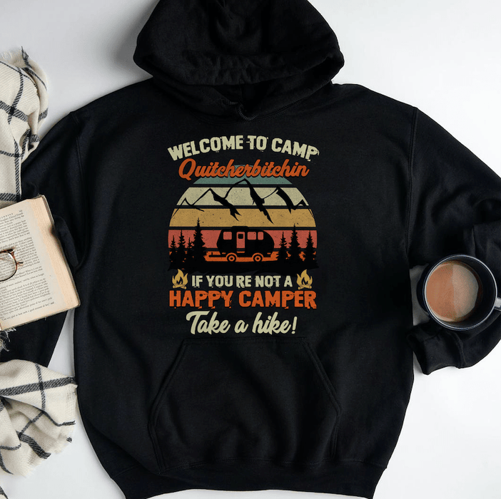 Gosszy Welcome To Camp Quitcherbitchin T-shirt, Camping Gift Tshirt Pullover Hoodie / Black Color / S