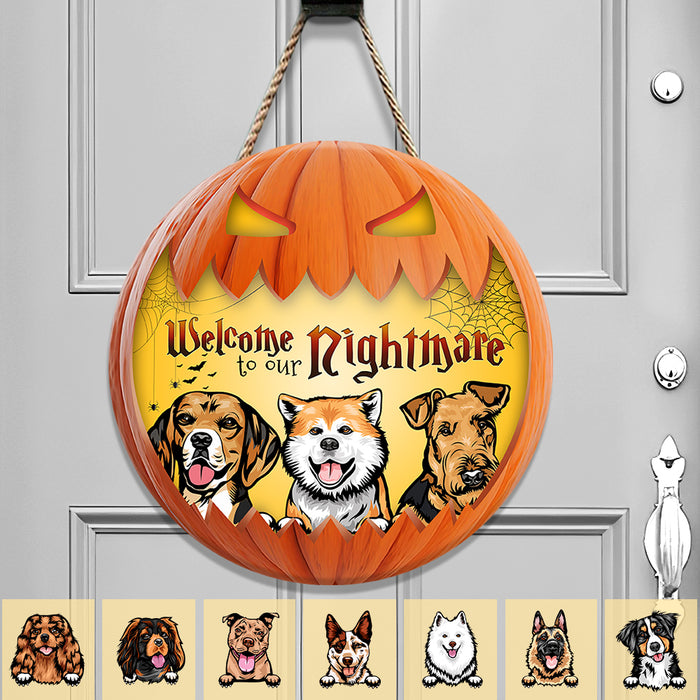 Welcome To Our Nightmare Dog Door Sign, Dog Lover Gift, Halloween Gift, Personalized Custom Gift