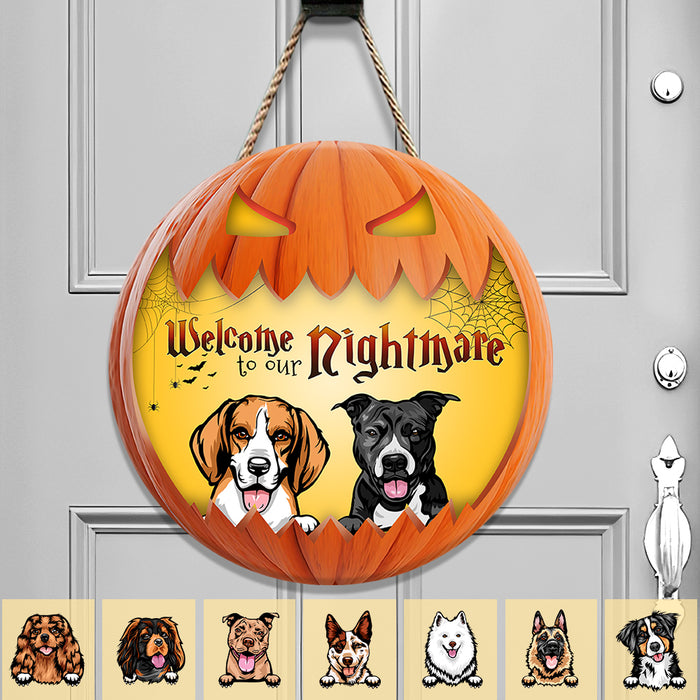 Welcome To Our Nightmare Dog Door Sign, Dog Lover Gift, Halloween Gift, Personalized Custom Gift