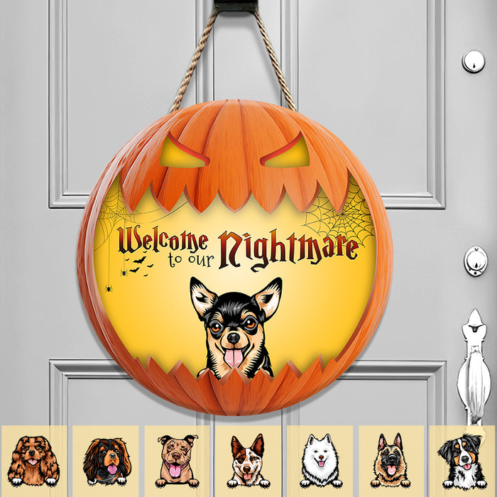 Welcome To Our Nightmare Dog Door Sign, Dog Lover Gift, Halloween Gift, Personalized Custom Gift