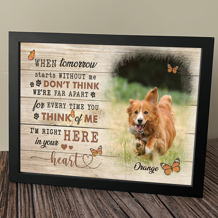 Tomorrow Without Me I'm Right Here In Your Heart Dog Picture Frame, Dog Loss Gift, Memorial Gift