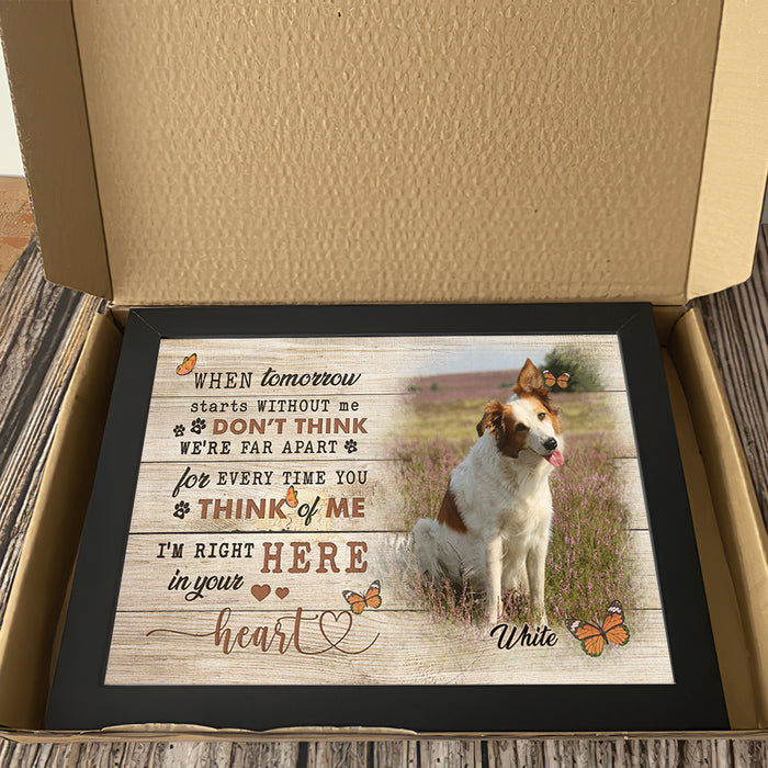 Tomorrow Without Me I'm Right Here In Your Heart Dog Picture Frame, Dog Loss Gift, Memorial Gift