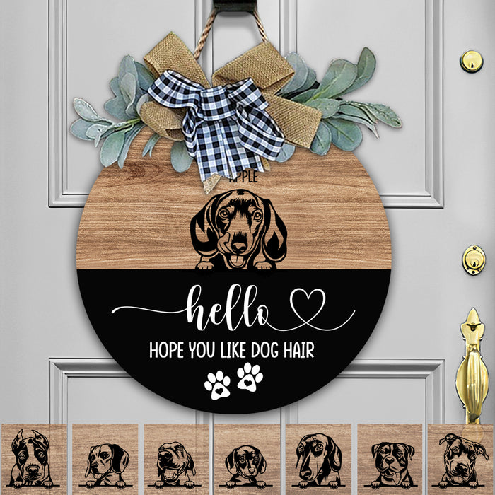 Hello Hope You Like Dog Hair Dog Wooden Door Sign With Wreath, Dog Lover Gift, Dog Door Hanger