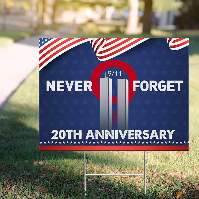 Gosszy 20th Anniversary - 9/11 Never Forget Yard Sign (H-Stake Stand Included) Yard Sign 1 piece