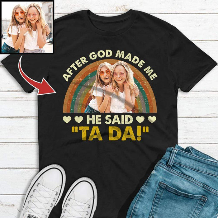 Gosszy After God Made Me, He Said "TA-DA" Dog Lover Gift Tshirt/Hoodie, Perfect Gift For Dog Lover Tshirt Premium T-Shirt / Black / S