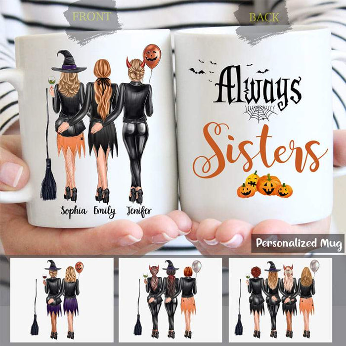 Gosszy Always Sister Coffee Mug, Best Friend Gift, Halloween Gift Mug XP8434 11 oz. White Mug