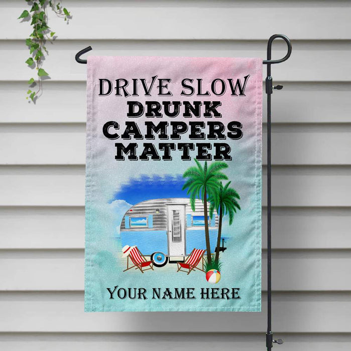 Gosszy Drive Slow Drunk Campers Matter Outdoor Camping Garden Flag, Camping Gift Garden Flag