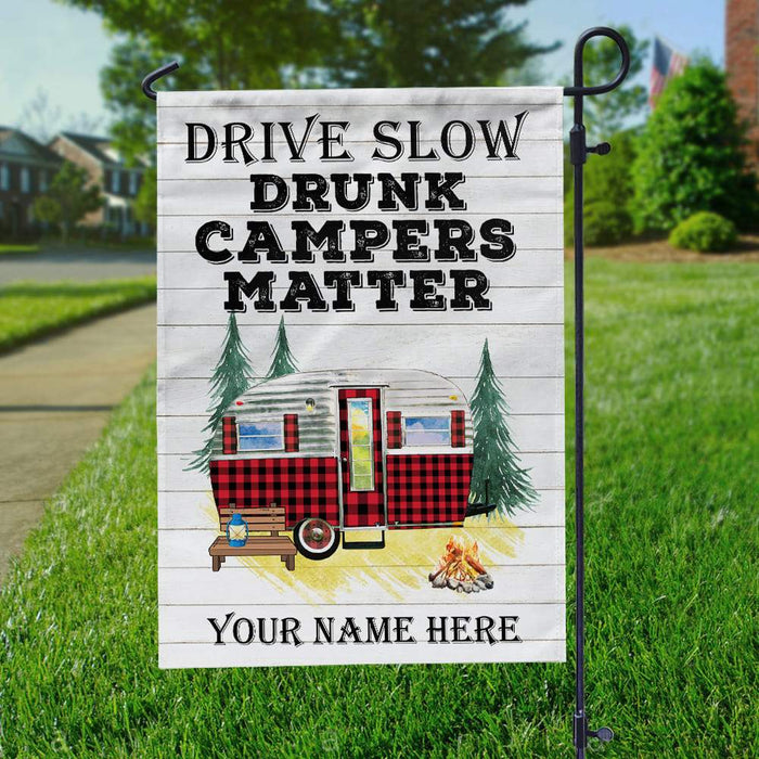 Gosszy Drive Slow Drunk Campers Matter Outdoor Camping Garden Flag, Camping Gift Garden Flag Without flagpole