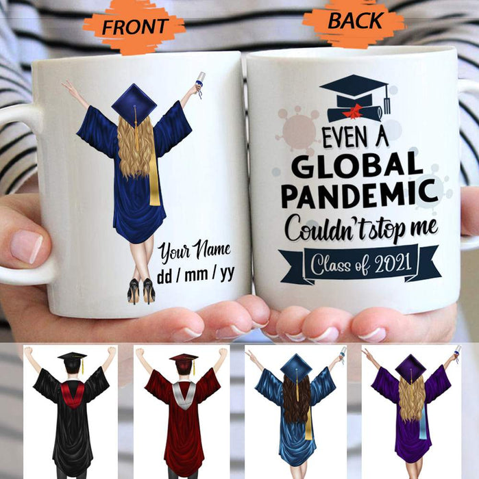 Gosszy Even a global pandemic couldn't stop me Class of 2021 Custom Mug, Graduation Day, Senior Gift mug