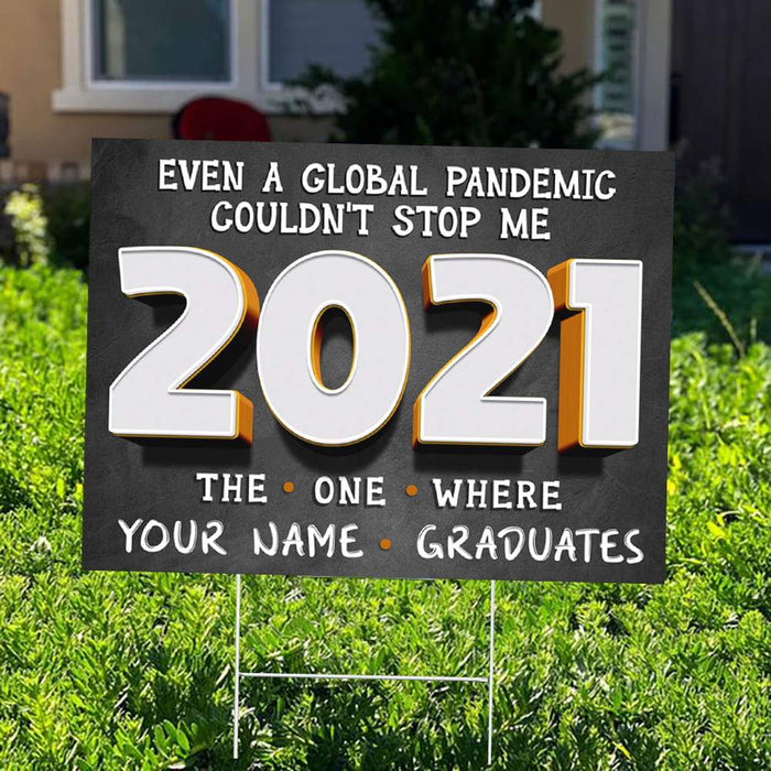 Gosszy Even a global Panmedic couldn't stop me Yard Sign 18x24'' - Made in USA (H-Stake Stand Included), Graduation Day, Senior Gift Yard Sign