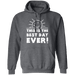CustomCat Gosszy - Best day ever - tshirt Apparel G185 Gildan Pullover Hoodie 8 oz. / Dark Heather / S