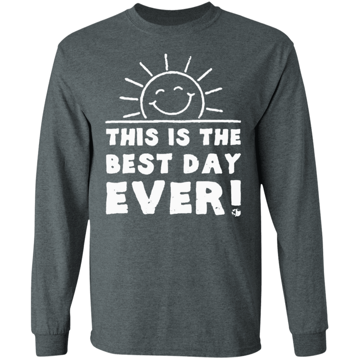 CustomCat Gosszy - Best day ever - tshirt Apparel G240 Gildan LS Ultra Cotton T-Shirt / Dark Heather / S