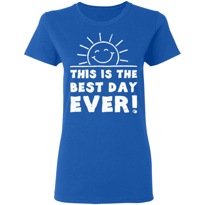 CustomCat Gosszy - Best day ever - tshirt Apparel G500L Gildan Ladies' 5.3 oz. T-Shirt / Royal / S