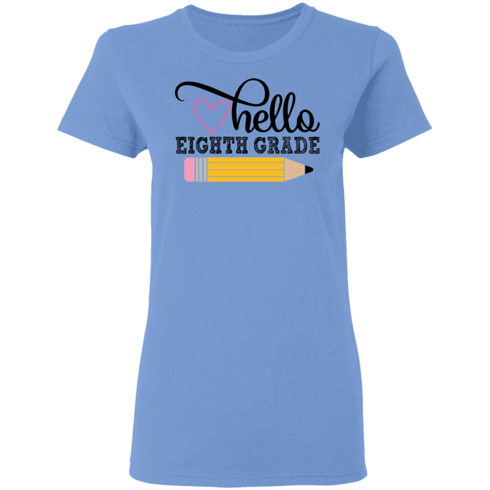 CustomCat Gosszy - Hello Eighth grade Apparel G500L Ladies' 5.3 oz. T-Shirt / Carolina Blue / S