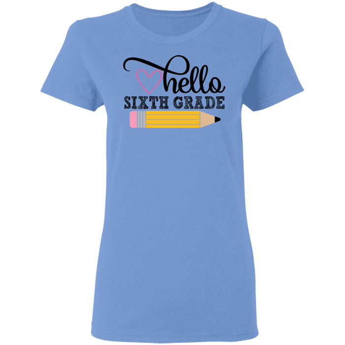 CustomCat Gosszy - Hello Sixth grade Apparel G500L Ladies' 5.3 oz. T-Shirt / Carolina Blue / S