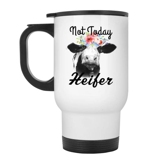 CustomCat Gosszy - Not today Heifer White Travel Mug Drinkware White / One Size