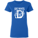 CustomCat Gosszy - she want..D, deerhunting - tshirt Apparel G500L Gildan Ladies' 5.3 oz. T-Shirt / Royal / S