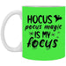 CustomCat Hocus Pocus Magic Is My Focus Coffee Mug, Halloween Gift Mug 11 oz. White Mug / Green / One Size