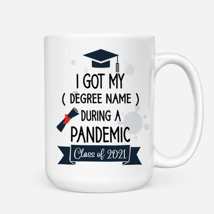 Gosszy I got My Degree during a Panmedic Coffee Mug - Girl Version, Graduation Day, Senior Gift mug