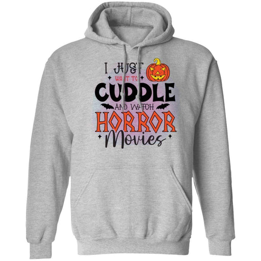CustomCat I Just Want To Cuddle And Witch Horror Movies Halloween Shirts Apparel Z66 Pullover Hoodie / Sport Grey / S