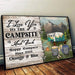 Gosszy I Love You To The Campsite And Back For Happy Camper Poster, Gift For Camper, Anniversary Gift poster 18" x 12"