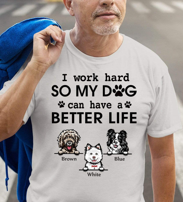 Gosszy I Work Hard So My Dog T-shirt, Dog Lover Gift Tshirt