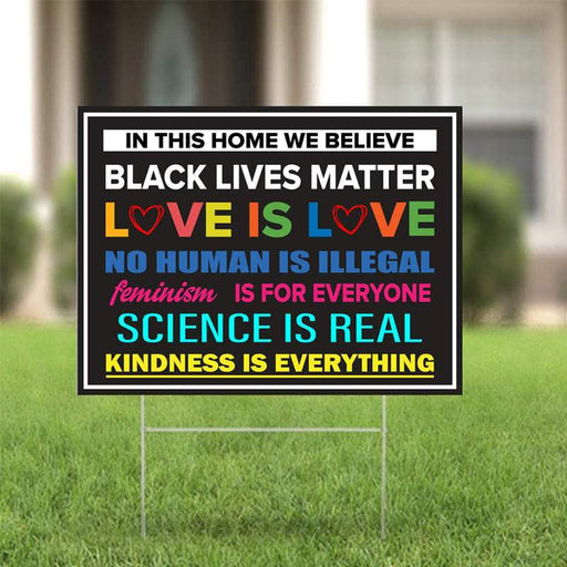 Gosszy In This House We Believe Yard Sign - Black Lives Matter Lawn Sign Yard Sign 1 piece