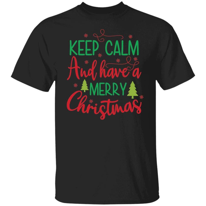 CustomCat Keep Calm And Have A Merry Christmas T-shirt, Christmas Gift Apparel Basic T-Shirt / Black / S