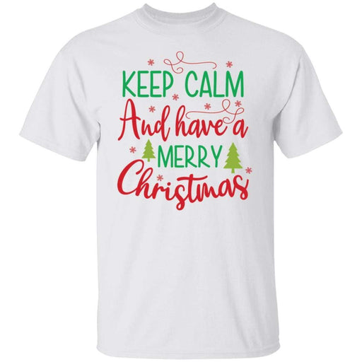 CustomCat Keep Calm And Have A Merry Christmas T-shirt, Christmas Gift Apparel Basic T-Shirt / White / S