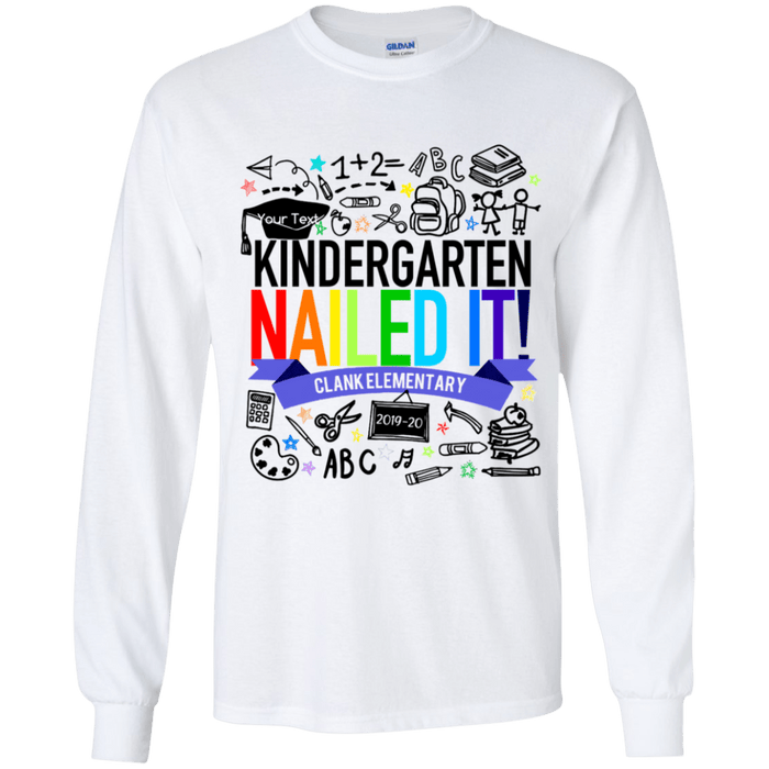 CustomCat Kindergarten Nailed it Ver 2 Tshirt, Graduation Day, Senior Gift Apparel G240B Youth LS T-Shirt / White / YS