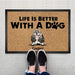 Gosszy Life Is Better With Dog Doormat, Dog Lover Gift, Non-slip Welcome Mats Doormat 15" x 24" / Top: Non-Woven Fabric