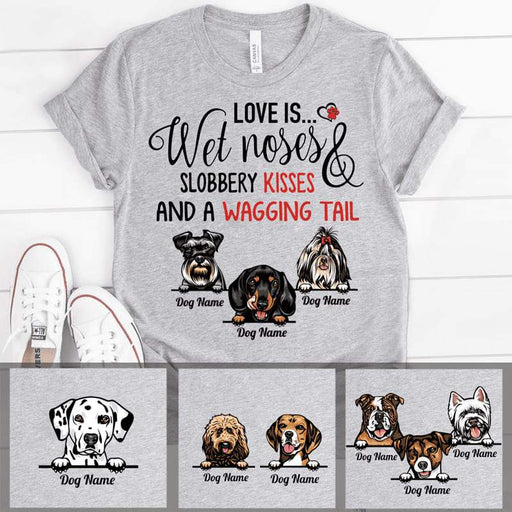 Gosszy Love Is Wet Noses Slobbery Kisses T-shirt, Dog Lover Gift Tshirt