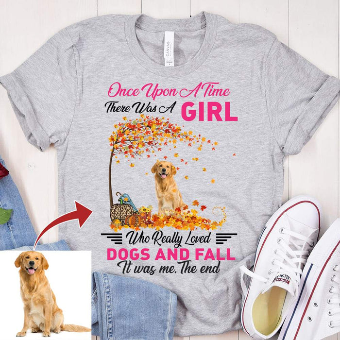 Gosszy One Upon A Time There Was A Girl Who Really Loved Dogs and Fall T-Shirt, Upload Dog Photo, Dog Lover Gift Tshirt Premium Tee / White / S