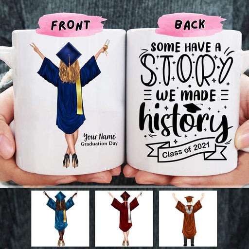 Gosszy Personalized Custom Graduation Mug, Graduation Gift, We Made History Mug -Girl Version, White Ceramic Mug Mug 11oz