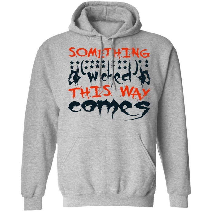 CustomCat Something Wicked This Way Comes T-shirt, Halloween Gift Apparel Pullover Hoodie / Sport Grey / S