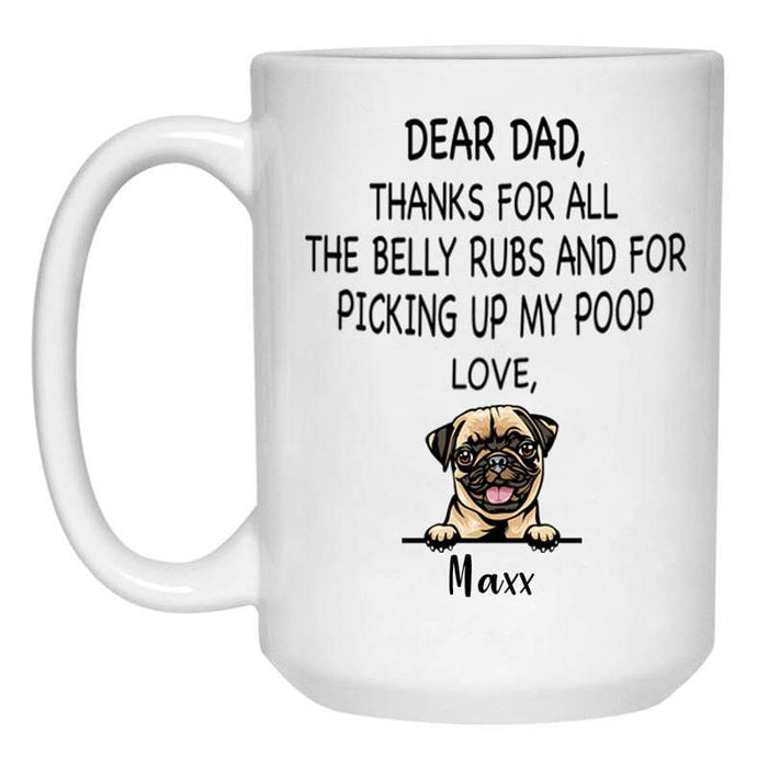 Gosszy Thanks For All The Belly Rubs Dog Dad Coffee Mug, Dog Lover Gift, Christmas Gift mug 21504 15 oz. White Mug