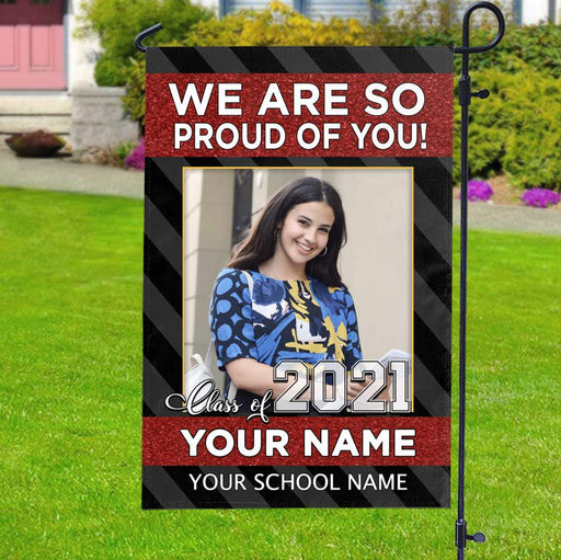 Gosszy We Are So Proud Of You Custom Image Flag, Graduation Day, Senior Gift Garden Flag Without flagpole