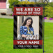 Gosszy We Are So Proud Of You Custom Image Flag, Graduation Day, Senior Gift Garden Flag Without flagpole