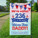 Gosszy Wellcome Home Daddy Garden flag, Soldier Come Home, Gift For Dad Garden Flag